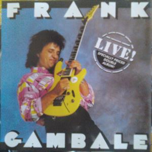 FRANK GAMBALE / フランク・ギャンバレ / LIVE