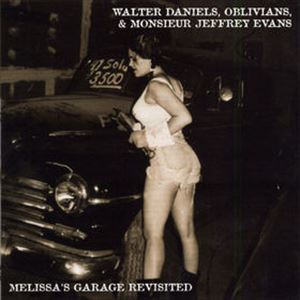 OBLIVIANS & WALTER,JEFFREY / MELISSA'S GARAGE REVISITED (LP)