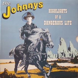 JOHNNYS / HIGHLIGHTS OF A DANGEROUS LIFE