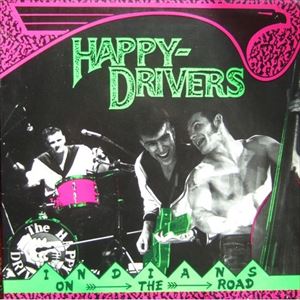 HAPPY DRIVERS / ハッピー・ドライバーズ / INDIANS ON THE ROAD