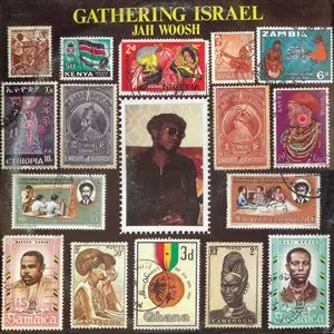 JAH WOOSH / ジャー・ウーシュ / GATHERING ISRAEL