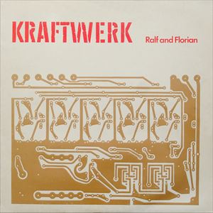 KRAFTWERK / クラフトワーク / RALF AND FLORIAN