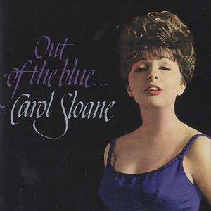 CAROL SLOANE / キャロル・スローン / OUT OF THE BLUE