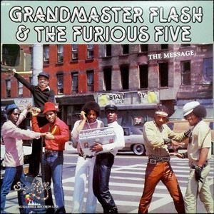 GRANDMASTER FLASH & THE FURIOUS FIVE / グランドマスター・フラッシュ&ザ・フューリアス・ファイブ / MESSAGE