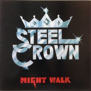 STEEL CROWN / NIGHT WALK
