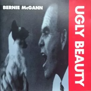 BERNIE MCGANN / バーニー・マクガン / UGLY BEAUTY