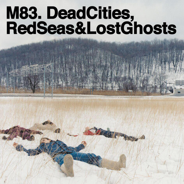 M83 / DEAD CITIES,RED SEAS & LOST GHOSTS