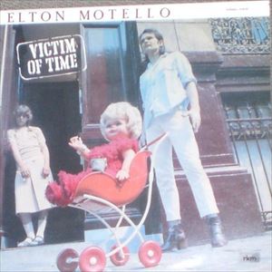ELTON MOTELLO / エルトン・モテロ / VICTIM OF TIME