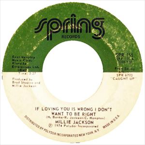 MILLIE JACKSON / ミリー・ジャクソン / IF LOVING YOU IS WRONG I DON'T WANT TO BE RIGHT / THE RAP