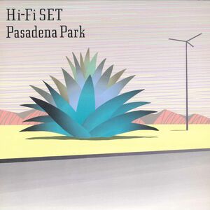 Hi-Fi Set / ハイ・ファイ・セット / Pasadena Park