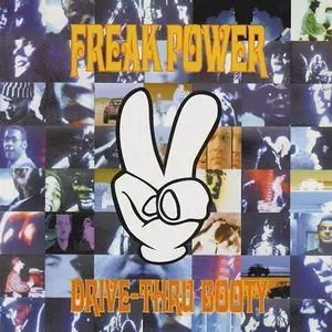 FREAK POWER / フリーク・パワー / DRIVE THRU BOOTY