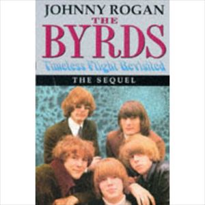 JOHNNY ROGAN / ジョニー・ローガン / BYRDS: TIMELESS FLIGHT REVISITED: SEQUEL