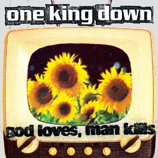 ONE KING DOWN / GOD LOVES,MAN KILLS