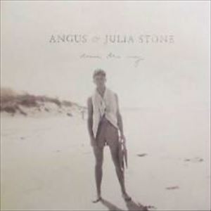 ANGUS & JULIA STONE / アンガス・アンド・ジュリア・ストーン / DOWN THE WAY