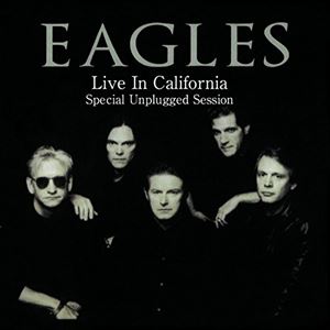 EAGLES / イーグルス / LIVE IN CALIFORNIA 1994