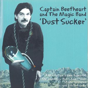 CAPTAIN BEEFHEART (& HIS MAGIC BAND) / キャプテン・ビーフハート / DUST SUCKER