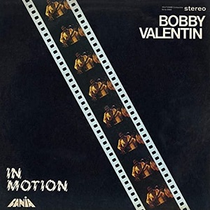 BOBBY VALENTIN / ボビー・バレンティン / IN MOTION