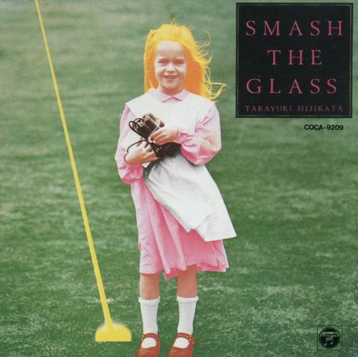 土方隆行 / SMASH THE GLASS