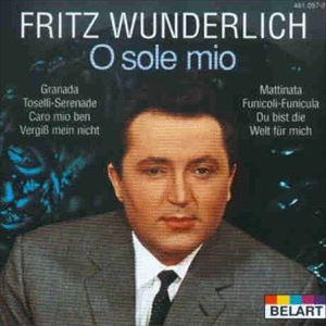 FRITZ WUNDERLICH / フリッツ・ヴンダーリヒ / O SOLE MIO