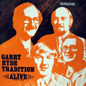 GARRY HYDE TRADITION / ALIVE