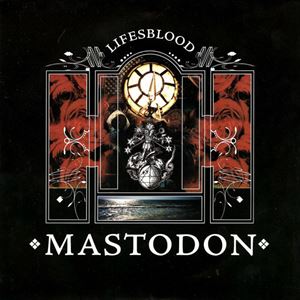 MASTODON / マストドン / LIFESBLOOD