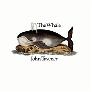 JOHN TAVENER / THE WHALE