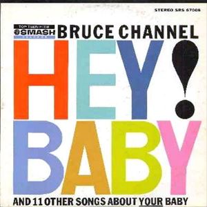 BRUCE CHANNEL / ブルース・シャネル / HEY! BABY