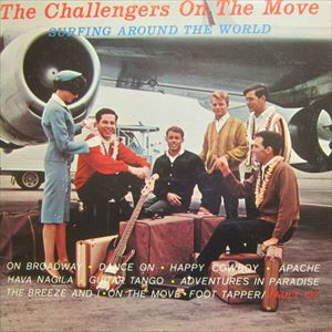 CHALLENGERS / チャレンジャーズ / CHALLENGERS ON THE MOVE (SURFING AROUND THE WORLD)