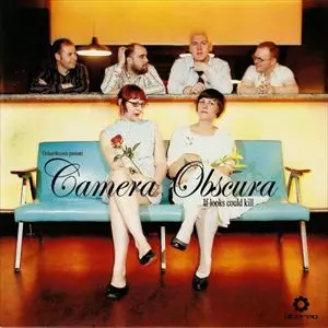 CAMERA OBSCURA / カメラ・オブスキュラ / IF LOOKS COULD KILL