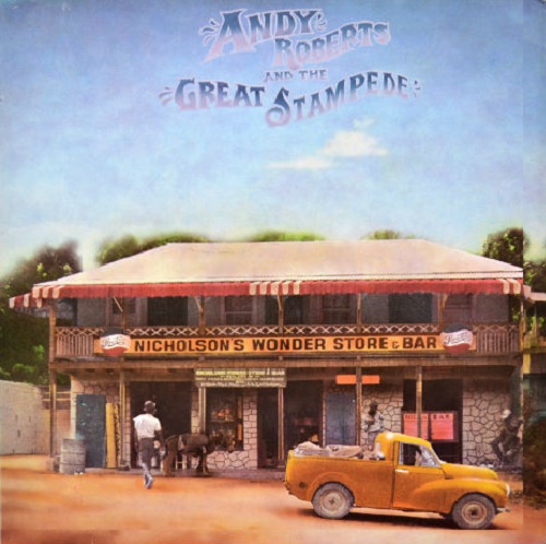 ANDY ROBERTS / アンディ・ロバーツ / ANDY ROBERTS AND THE GREAT STAMPEDE