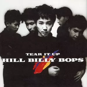 TEAR IT UP/HILLBILLY BOPS/ヒルビリー・バップス｜PUNK