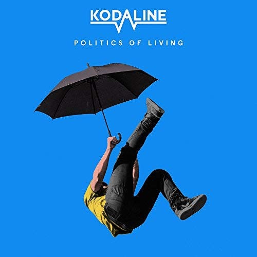 KODALINE / コーダライン / POLITICS OF LIVING