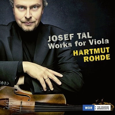 HARTMUT ROHDE / ハルトムート・ローデ / JOSEF TAL:WORKS FOR VIOLA