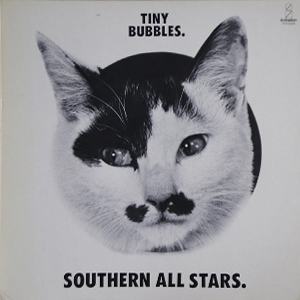 Southern All Stars / サザンオールスターズ / TINY BUBBLES. / タイニイ・バブルス