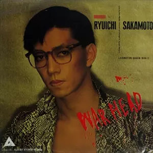 ウォーヘッド/RYUICHI SAKAMOTO/坂本龍一｜日本のロック｜ディスク