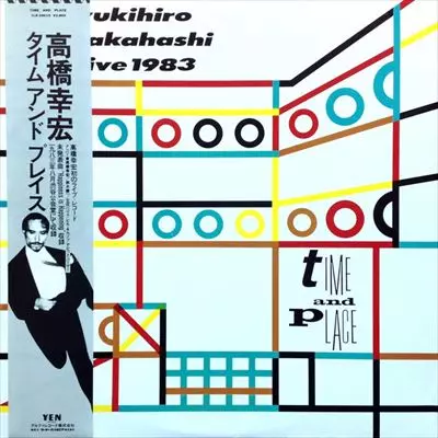 YUKIHIRO TAKAHASHI / 高橋幸宏 (高橋ユキヒロ) / タイムアンドプレイス