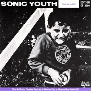 SONIC YOUTH/MUDHONEY / TOUCH ME I'M SICK