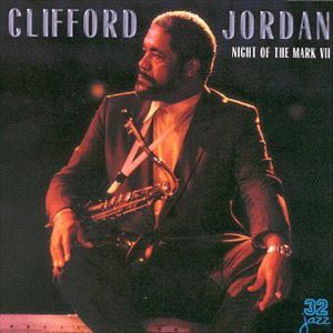 CLIFFORD JORDAN(CLIFF JORDAN) / クリフォード・ジョーダン / NIGHT OF THE MARK VII