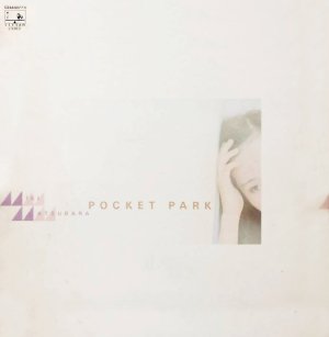 ポケットパーク/MIKI MATSUBARA/松原みき｜日本のロック｜ディスク 