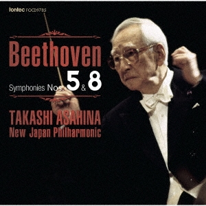TAKASHI ASAHINA / 朝比奈隆 / ベートーヴェン:交響曲全集(4)・第5番 & 第8番