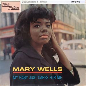 MARY WELLS / メリー・ウェルズ / MAY BABY JUST CARES FOR ME