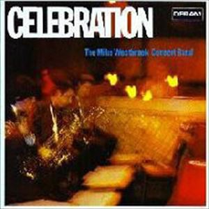 MIKE WESTBROOK CONCERT BAND / マイク・ウエストブルック・コンサート・バンド / CELEBRATION