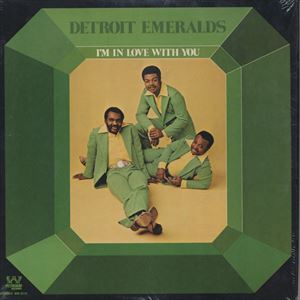DETROIT EMERALDS / デトロイト・エメラルズ / I'M IN LOVE WITH YOU