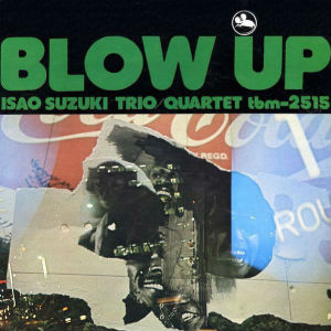 ISAO SUZUKI / 鈴木勲 / BLOW UP