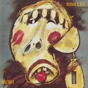 RICHARD H. KIRK / リチャード・H・カーク / UGLY SPRIT