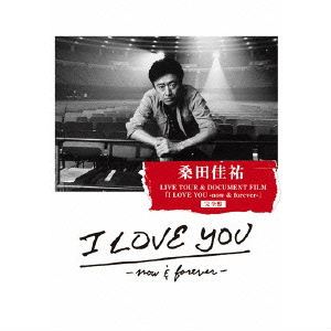 KEISUKE KUWATA / 桑田佳祐 / LIVE TOUR & DOCUMENT FILM I LOVE YOU -now & forever-