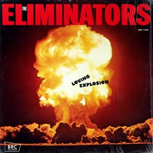 ELIMINATORS / エリミネーターズ / LOVING EXPLOSION