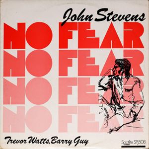 JOHN STEVENS / ジョン・スティーヴンス / NO FEAR