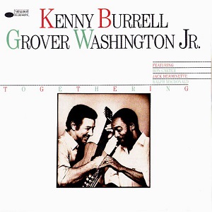 KENNY BURRELL & GROVER WASHINGTON JR. / TOGETHERING
