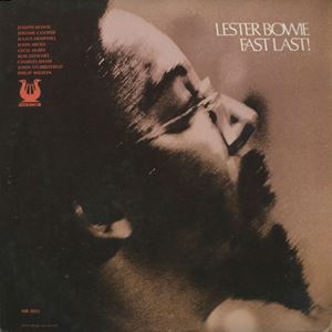 LESTER BOWIE / レスター・ボウイ / FAST LAST